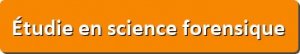bouton-etudie-en-science-forensique